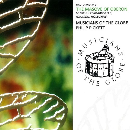 Ben Jonson's The Masque Of Oberon Musicians Of The Globe, Philip Pickett
