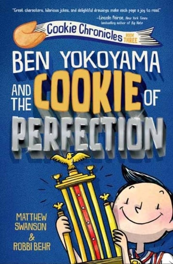 Ben Yokoyama and the Cookie of Perfection Matthew Swanson, Robbi Behr