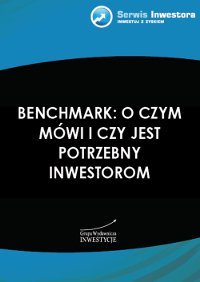 Benchmark: o czym mówi i czy jest potrzebny inwestorom Juszczyk Szymon