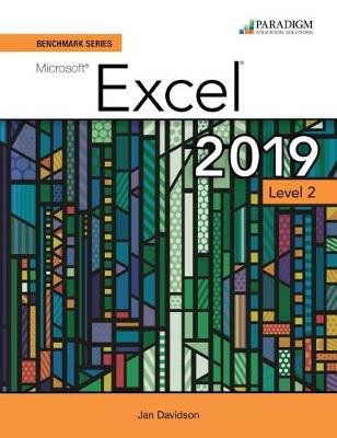 Benchmark Series. Microsoft Excel 2019 Level 2. Text + Review and Assessments Workbook EMC Paradigm,US