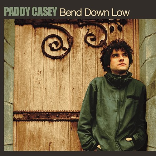 Bend Down Low Paddy Casey