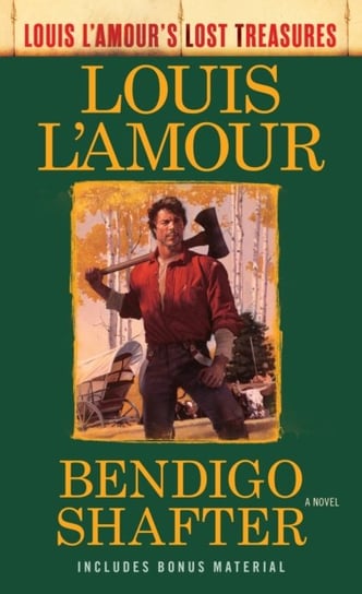 Bendigo Shafter. Louis LAmours Lost Treasures Louis L'Amour