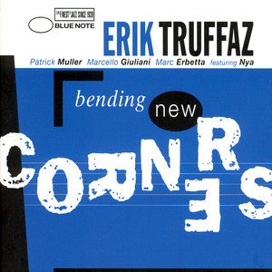 Bending New Corners Truffaz Erik