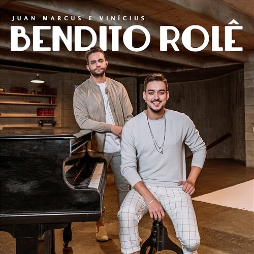 Bendito Rolê Juan Marcus & Vinícius