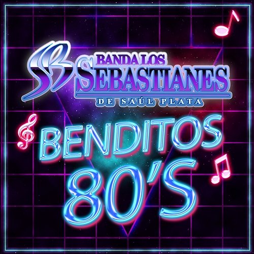 Benditos 80's Banda Los Sebastianes De Saúl Plata