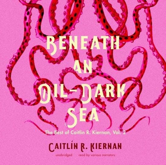 Beneath an Oil-Dark Sea Kiernan Caitlin R.