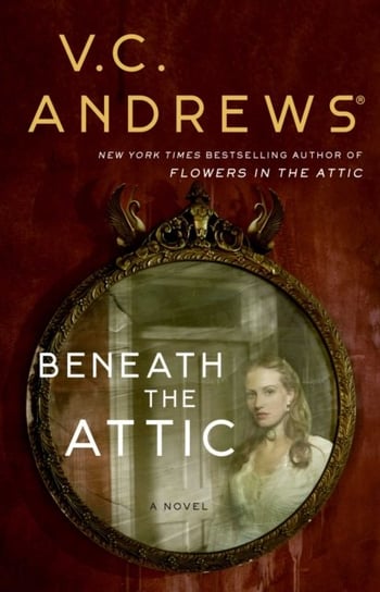 Beneath the Attic Andrews V. C.