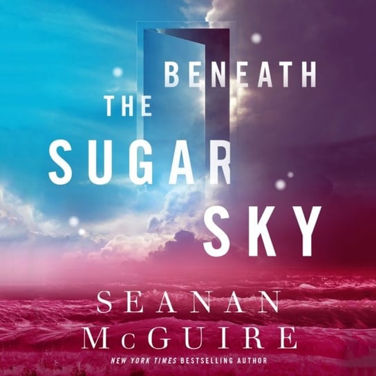 Beneath the Sugar Sky Seanan McGuire