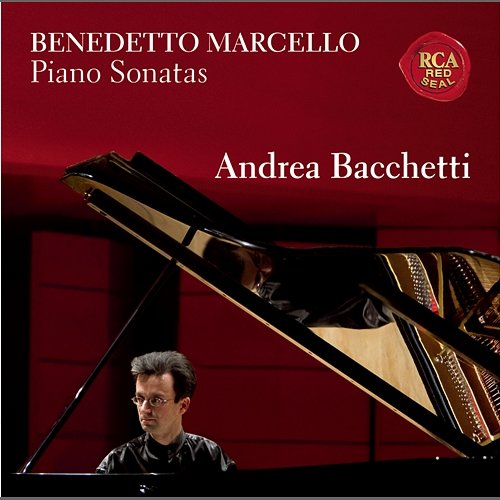 Benedetto Marcello, Piano Sonatas Andrea Bacchetti