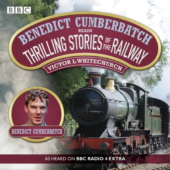 Benedict Cumberbatch Reads Thrilling Stories of the Railway Whitechurch Victor