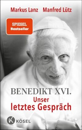 Benedikt XVI. - Unser letztes Gespräch Kosel