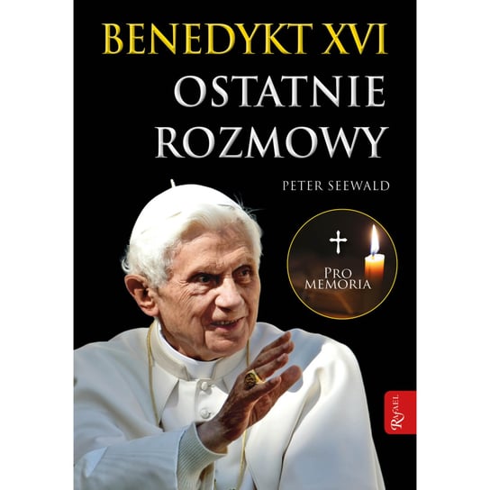 Benedykt XVI. Ostatnie rozmowy Seewald Peter