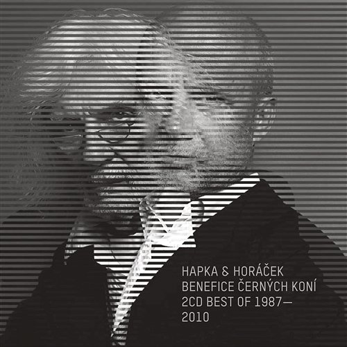 Benefice cernych koni - Best Of 1987-2010 Petr Hapka, Michal Horacek