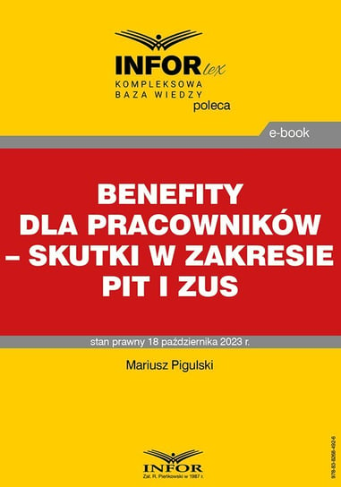 Benefity dla pracowników – skutki w zakresie PIT i ZUS Pigulski Mariusz
