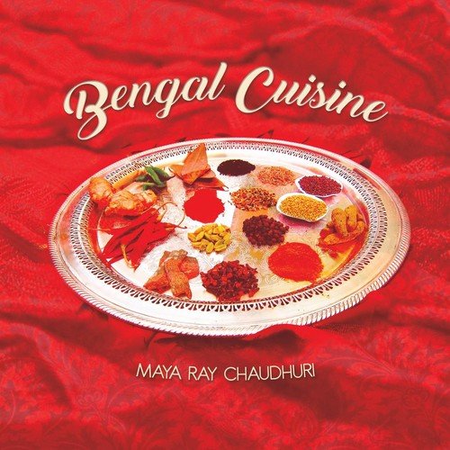 Bengal Cuisine Chaudhuri Maya Ray