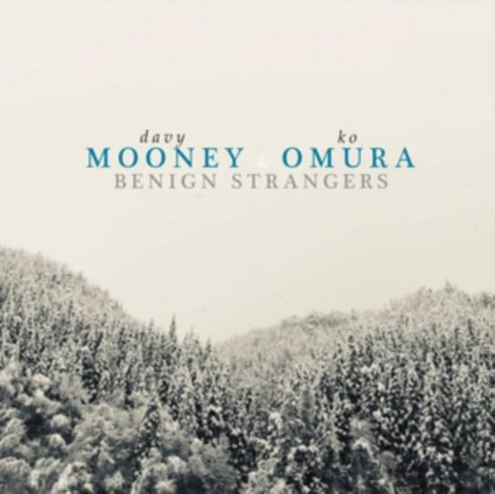 Benign Strangers Davy Mooney & Ko Omura