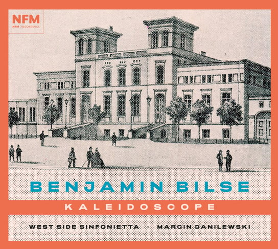 Benjamin Bilse - Kaleidoscope West Side Sinfonietta, Danilewski Marcin, Hyla-Wybraniec Karolina