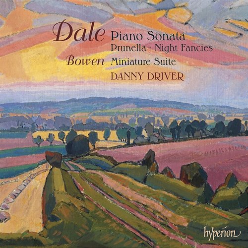 Benjamin Dale: Piano Music Danny Driver