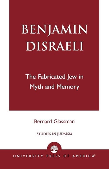 Benjamin Disraeli Glassman Bernard