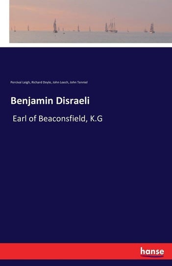 Benjamin Disraeli Leech John