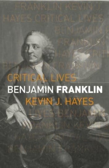 Benjamin Franklin Kevin J. Hayes
