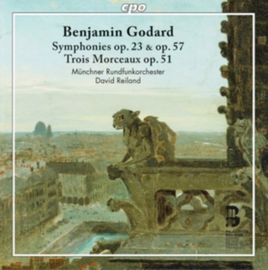 Benjamin Godard: Symphonies Op. 23 & Op. 57/Trois Morceaux Op. 51 Various Artists