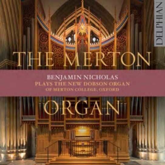 Benjamin Nicholas: The Merton Organ Delphian