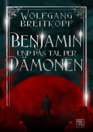 Benjamin und das Tal der Dämonen XOXO-Verlag