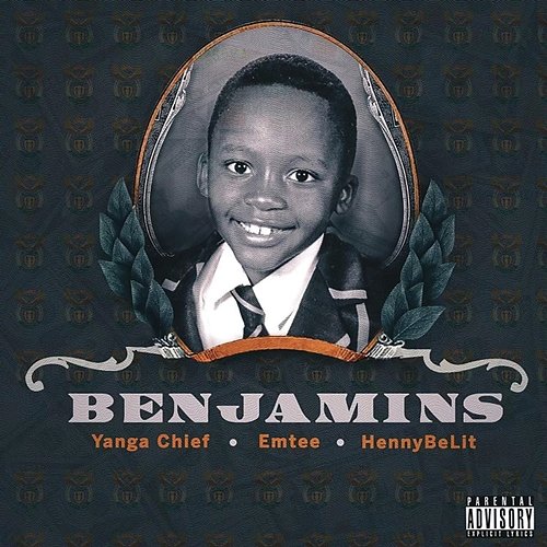 Benjamins Yanga Chief feat. Emtee, HennyBeLit