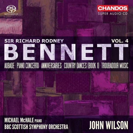 Bennett: Orchestral Works. Volume 4 McHale Michael