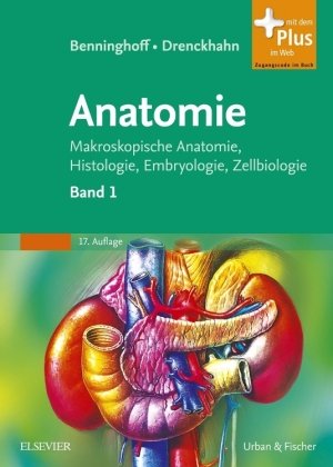 Benninghoff, A:  Anatomie 1 Urban&Fischer/Elsevier, Urban&Fischer Verlag