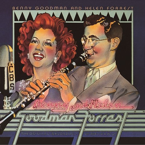 Benny Goodman & Helen Forrest --The Original Recordings Of The 1940's Benny Goodman