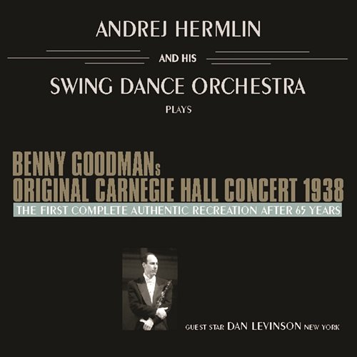 Benny Goodmans Original Carnegie Hall Concert Swing Dance Orchestra