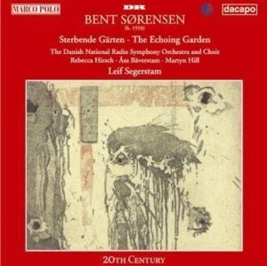 Bent S&#248;rensen: Sterbende Gärten/The Echoing Garden Various Artists