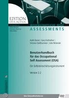 Benutzerhandbuch für das Occupational Self Assessment (OSA) Baron Kathi, Kielhofner Gary, Goldhammer Victoria, Wolenski Julie