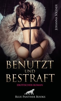 Benutzt und Bestraft | Erotischer Roman blue panther books