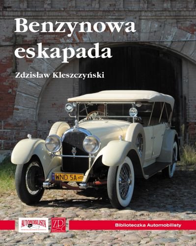 Benzynowa eskapada Kleszczyński Zdzisław