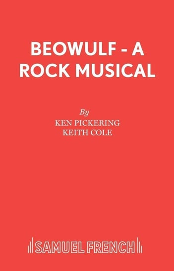 Beowulf - A Rock Musical Pickering Ken
