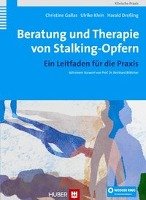 Beratung und Therapie von Stalking-Opfern Gallas Christine, Klein Ulrike, Dreßing Harald