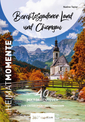 Berchtesgadener Land und Chiemgau - HeimatMomente 360Grad Medien Mettmann