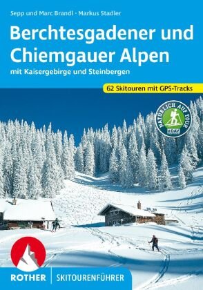 Berchtesgadener und Chiemgauer Alpen Skitourenführer Bergverlag Rother