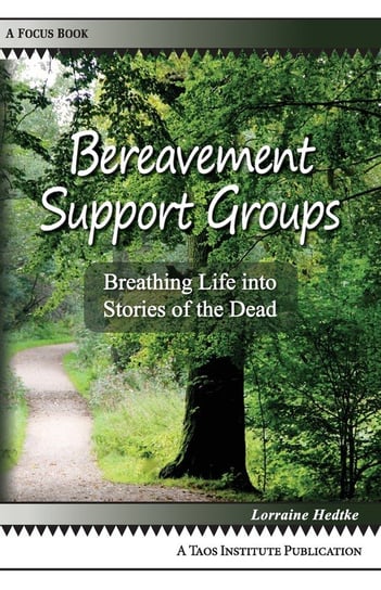 Bereavement Support Groups Hedtke Lorraine