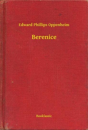 Berenice Edward Phillips Oppenheim