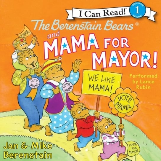 Berenstain Bears and Mama for Mayor! Berenstain Mike, Berenstain Jan