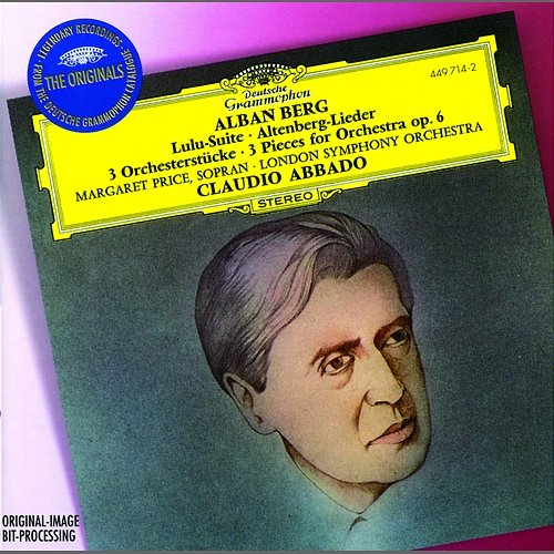 Berg: Lulu-Suite; Altenberg-Lieder; 3 Pieces for Orchestra Op.6 London Symphony Orchestra, Claudio Abbado