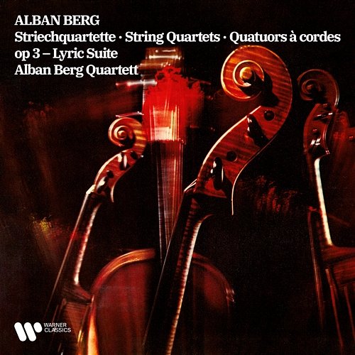 Berg: String Quartet, Op. 3 & Lyric Suite Alban Berg Quartett