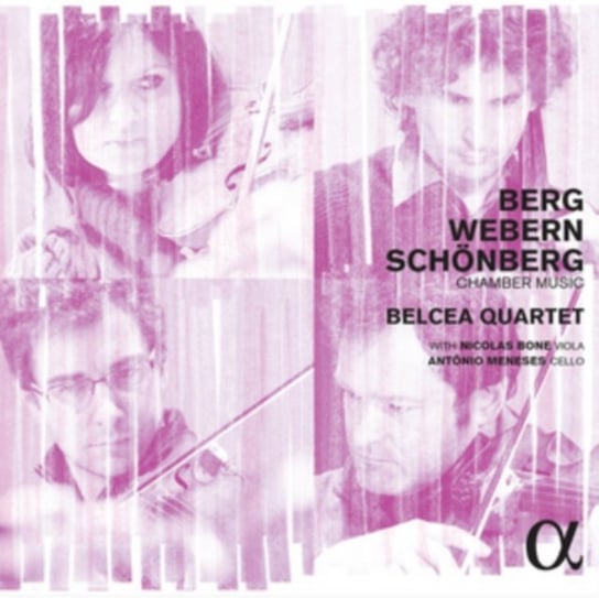 Berg, Webern, Schonberg: Chamber Music Belcea Quartet