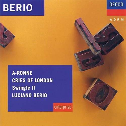 Berio: A-Ronne; Cries of London Swingle II, Luciano Berio
