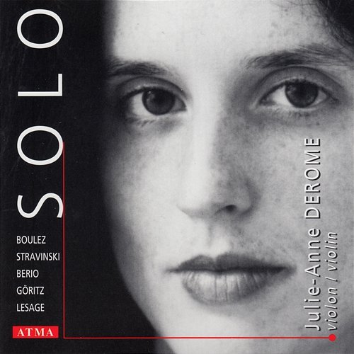 Berio: Sequenza Viii / Stravinsky: Elegie / Boulez: Anthemes Julie-Anne Derome