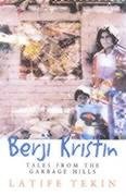 Berji Kristin: Tales from the Garbage Hills Tekin Latife